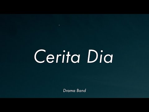 Drama Band - Cerita Dia | (Video Lirik)