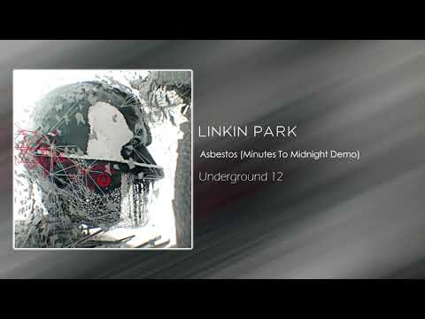 Linkin Park - Asbestos (Minutes To Midnight Demo) [Underground 12]