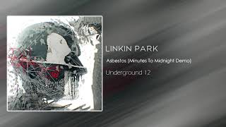 Linkin Park - Asbestos (Minutes To Midnight Demo) [Underground 12]