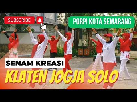 Senam Kreasi KLATEN JOGJA SOLO | PORPI Kota Semarang | Senam Porpi | Senam Terbaru | Senam Pagi