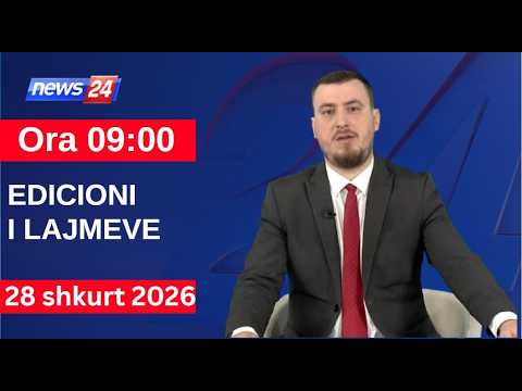28 Shkurt 2026 Edicioni i Lajmeve në News24 në studio Klevin Muka (Ora 09:00)
