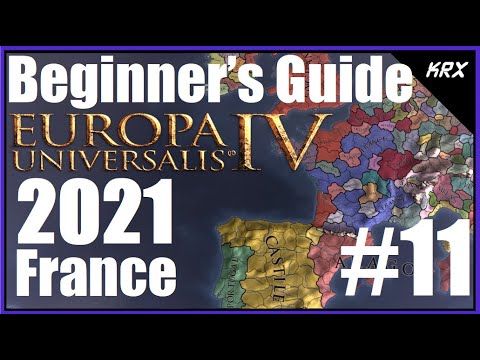 Updated Beginners Guide for Europa Universalis 4 - No DLC 2021 - Step by Step France - Part 11
