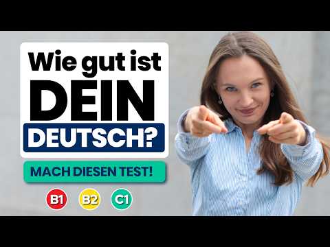 Teste dein Sprachniveau! I Deutsch lernen b1, b2, c1