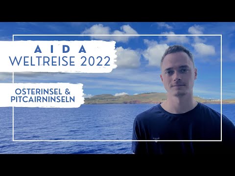 AIDA Weltreise 2022 - Osterinsel & Pitcairninseln - VLOG Teil 16