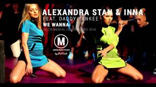 Alexandra Stan &amp; INNA feat. Daddy Yankee - We Wanna ( INSTRUMENTAL )
