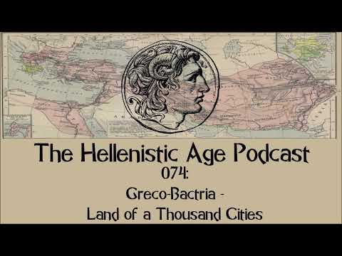 074: Greco Bactria - Land of a Thousand Cities