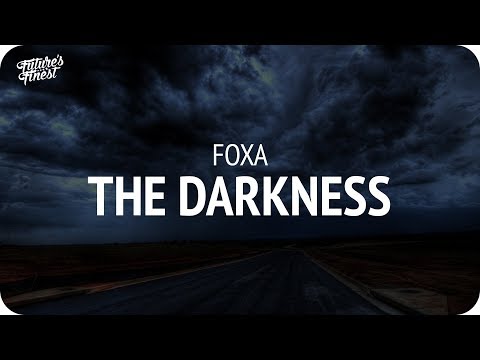 Foxa - The Darkness