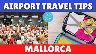 Essential Airport Travel Tips, Mallorca (Majorca), Spain