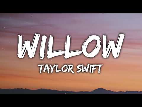 Taylor Swift - Willow (lyrics)