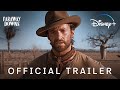 Faraway Downs | Official Trailer | Disney+ Philippines