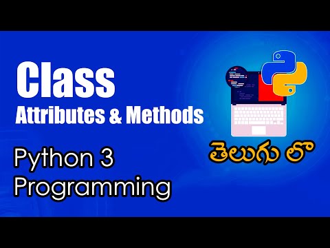 Class Attributes And Methods Python Tutorials Python For Data Science Telugu