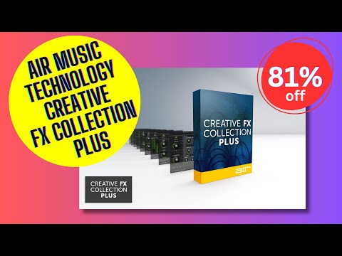 AIR Music Technology Creative FX Collection Plus - 81% Off 👍