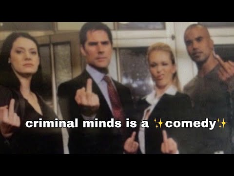 criminal minds being a comedy for eight minutes straight
