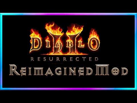 Diablo 2 Resurrected - Reimagined Mod Overview and Review | A Fast Paced D2R with a Fresh Take!