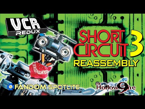 SHORT CIRCUIT 3 - Reassembly - VCR Redux LIVE