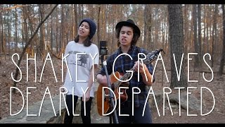 Shakey Graves - Dearly Departed (Acoustic Cover)