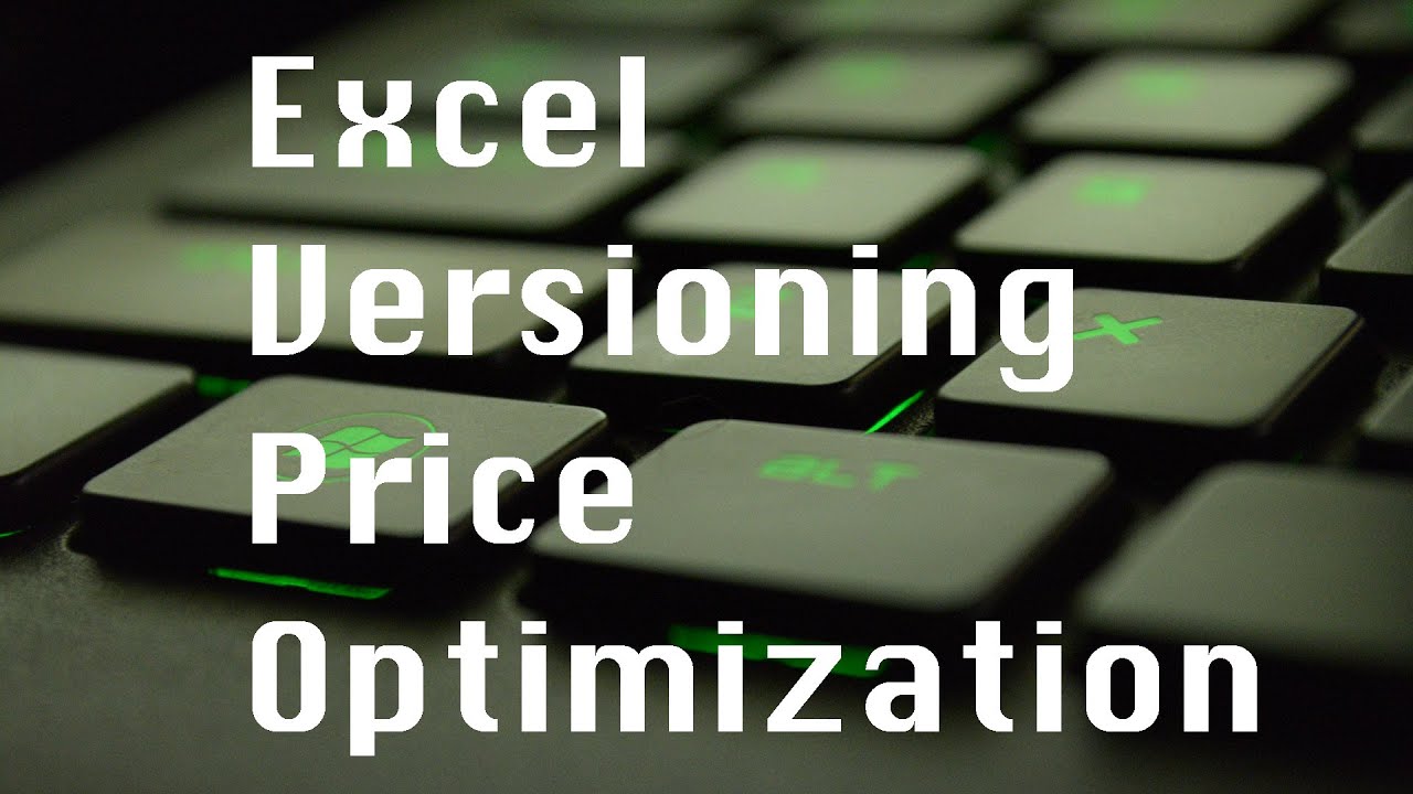 Versioning Price Optimization using Excel