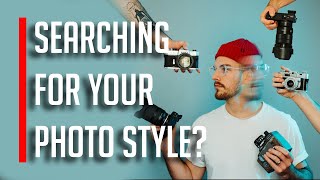 Why You Haven’t Found Your Photography Style (Yet)
