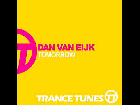 Dan Van Eijk - Tomorrow (Uplifting Trance 2021)