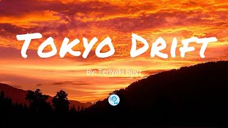 Tokyo Drift  Lyrics of Tokyo Drift  By Teriyaki Bo