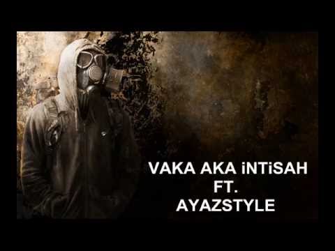 VaKa AKA iNTiSaH Ft. Ayazstyle - Duymasamda [ Q-Beatz ]