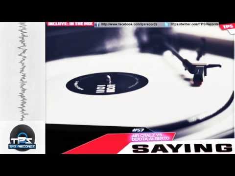 [TPS Records #057] Air Cralz Vs Dejotalberto  - Saying