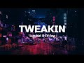Luh Kel & IV Jay - Tweakin (Lyrics)