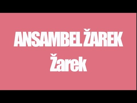 ☼ Ansambel Žarek - ŽAREK ☼