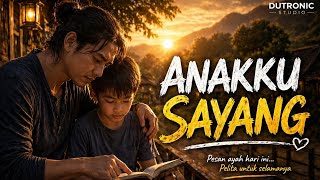 Download lagu Anakku Sayang – Lagu Nasihat Ayah Paling Menyentuh | Pesan Kehidupan & Doa Orang Tua mp3