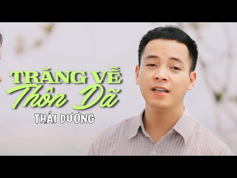 TRĂNG VỀ THÔN DÃ -  Thái Dương hát bolero cực ngọt  | Mây trắng bay quanh trên ao bèo xa ...