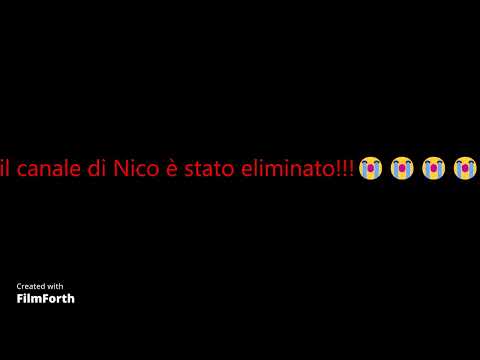 il canale di nico è stato eliminato! (aggiornamento in tempo reale)
