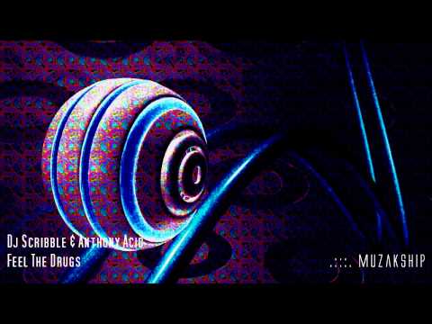 DJ Scribble & Anthony Acid  Feel The Drugs HD AO