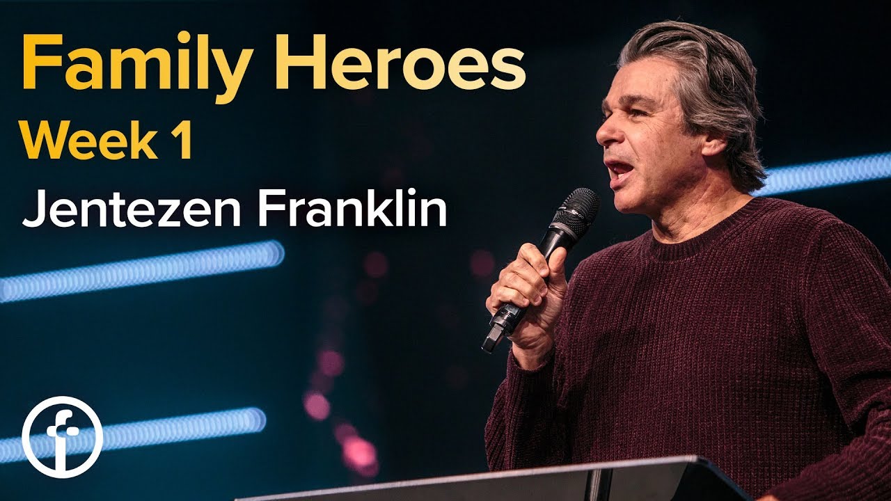 Jentezen Franklin Family Heroes by Pastor Jentezen Franklin | Free Chapel