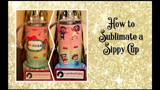 How to Sublimate a Sippy Cup