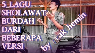 Download lagu ' 5 LAGU SHOLAWAT BURDAH  DARI BEBERAPA VERSI ' mp3 Download lagu ' 5 LAGU SHOLAWAT BURDAH  DARI BEBERAPA VERSI ' mp3
