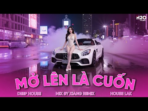 MỞ LÊN LÀ CUỐN #5 🔊 MIXTAPE VIET DEEP 2025 - SET NHẠC TỦ HOUSE LAK & DEEP HOUSE CHILL 8X9X CỰC XỊN