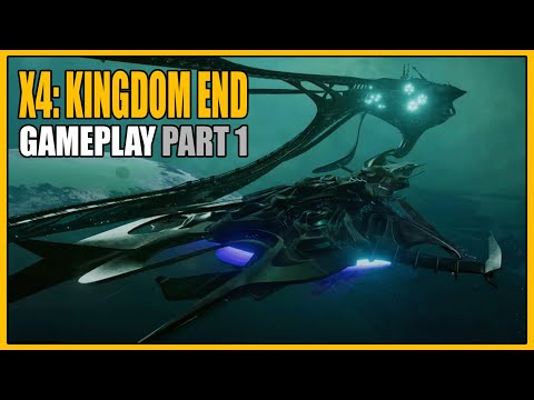X4: Kingdom End | Gameplay Part 1 - Overview