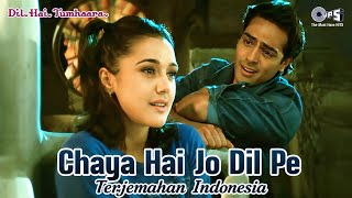 Download lagu Chaya Hai Jo Dil Pe - Terjemahan Indonesia | Dil Hai Tumhara | Preity Z, Jimmy S, Arjun R, Mahima C mp3