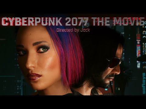 CYBERPUNK 2077 THE MOVIE - Cinematic 4K
