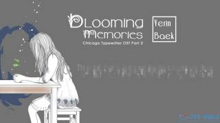 [Vietsub] Blooming memories - Yerin Baek (Chicago typewriter ost part 2)