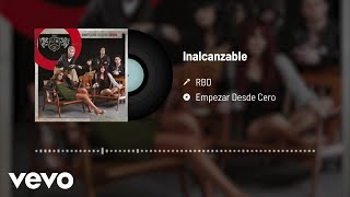 RBD - Inalcanzable (Audio)