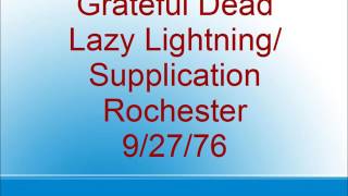 Grateful Dead - Lazy Lightning/Supplication - Rochester - 9/27/76