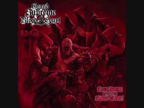 Grand Supreme Blood Court - Bow Down Before The Blood Court