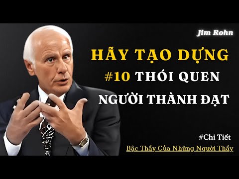 Jim Rohn : Khám Phá Sức Mạnh Của Thói Quen