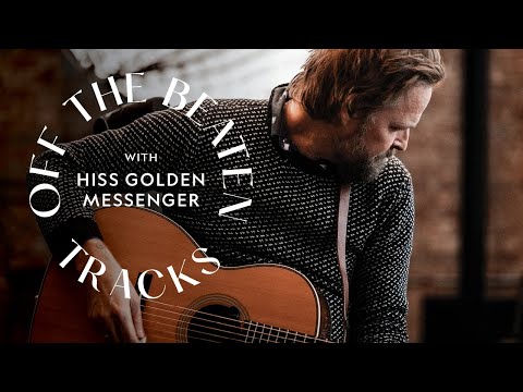 Hiss Golden Messenger – Jenny Of The Roses | Off the Beaten Tracks | Bespoke Post
