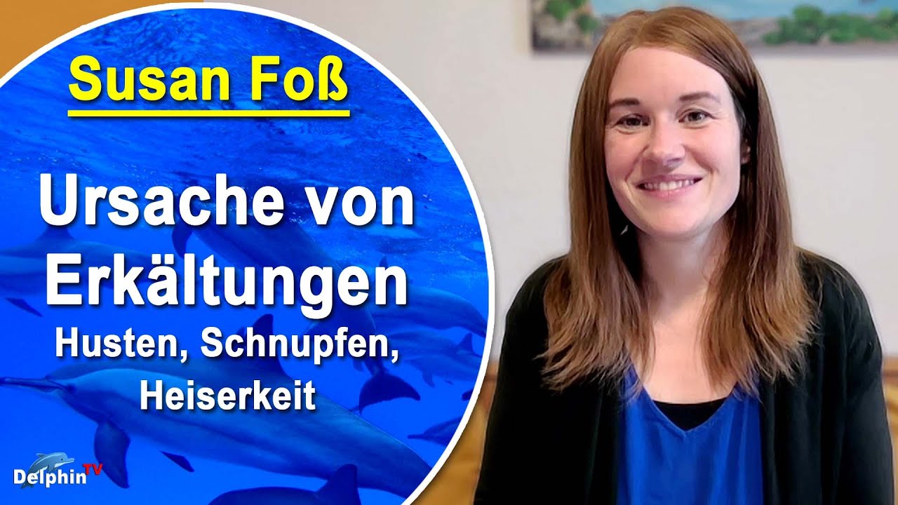 Ursache von Erkältungen, Husten, Schnupfen, Heiserkeit (nach den 5BN) | Susan Foß