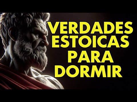 VERDADES Estoicas Para Reflexionar Mientras DUERMES | Estoicismo