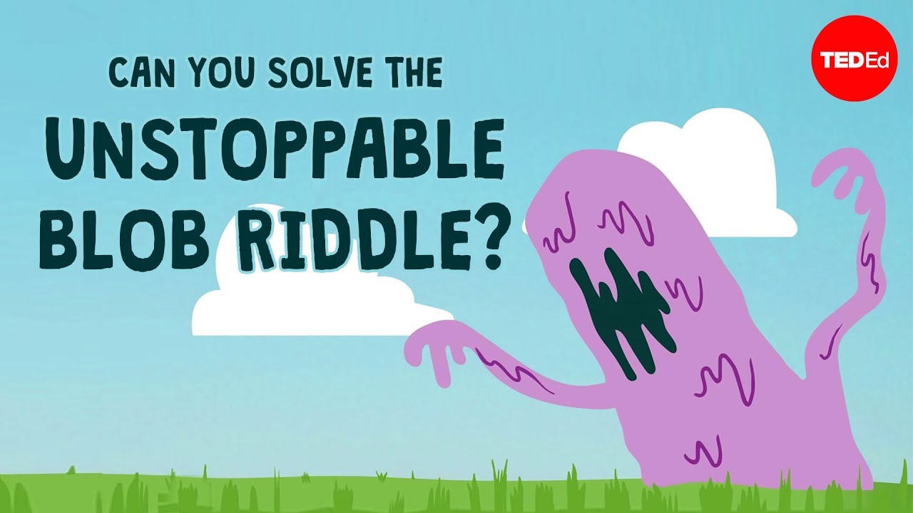 Can you solve the unstoppable blob riddle? - Dan Finkel