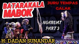 Download lagu BATARAKALA DICEKOK ARAK SAMPE KA MABOK - WAYANG GOLEK RUATAN PGH3 H. DADAN SUNANDAR SUNARYA mp3