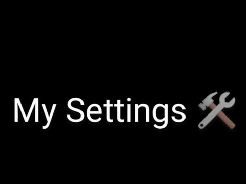 My settings 🔥🔧__Neffos X20 PRO📱